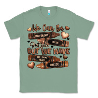 Sage we can be different on the outside but we have the Classic Tee - LillyAllenDesigns