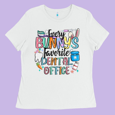 Every Bunnys Favorite Dental Office Ladies Tee Designed By Maliassmallbusiness