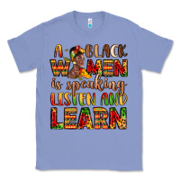 Colony Blue a black women is speaking listen and learn Classic Tee - LillyAllenDesigns
