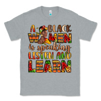 Heather Grey a black women is speaking listen and learn Classic Tee - LillyAllenDesigns