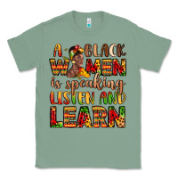 Sage a black women is speaking listen and learn Classic Tee - LillyAllenDesigns