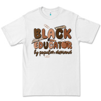 White black educator by popular demand Premium Tee - MaliasSmallBusiness