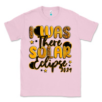 I Was There Solar Eclipse 2024 Classic Tee | Teevron