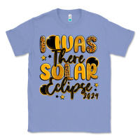 Colony Blue i was there solar eclipse 2024 Classic Tee - LillyAllenDesigns