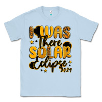Dusty Blue i was there solar eclipse 2024 Classic Tee - LillyAllenDesigns