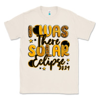 Natural i was there solar eclipse 2024 Classic Tee - LillyAllenDesigns