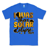 True Royal i was there solar eclipse 2024 Classic Tee - LillyAllenDesigns