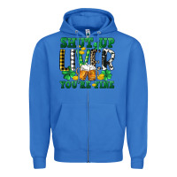 True Royal Shut up liver you're fine Zipper Hoodie - CowGirlArtShop