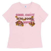 Bubblegum Pink drink coffee read books be happy Ladies Tee - MaliasSmallBusiness