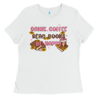 White drink coffee read books be happy Ladies Tee - MaliasSmallBusiness