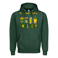 Sports Green All you need is coffee and lucky St. Patrick's Zipper Hoodie - HowdyJamesFarm