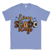 Colony Blue every shade slays Classic Tee - LillyAllenDesigns