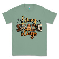 Sage every shade slays Classic Tee - LillyAllenDesigns