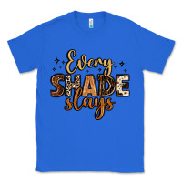 True Royal every shade slays Classic Tee - LillyAllenDesigns
