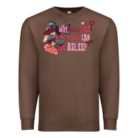 Chestnut sloth why fall in love when you can fall asleep Premium Sweatshirt - FaDigitalArtStudio