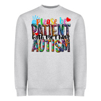 Heather Grey Please be patient with me i have Autism Heavyweight Sweatshirt - NancyCooperArtShop