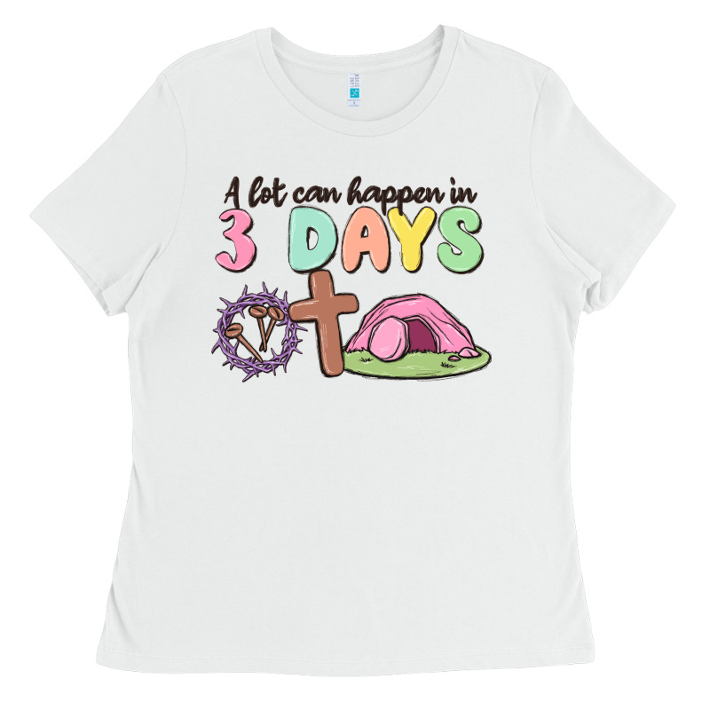 A Lot Can Happen In 3 Days Ladies Tee by MaliasSmallBusiness | Teevron