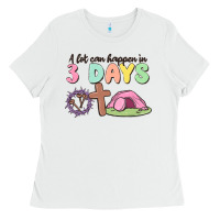 White a lot can happen in 3 days Ladies Tee - MaliasSmallBusiness