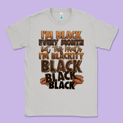 Im Black Every Month But This Month Im Blackity Bl Classic Tee Designed By Lillyallendesigns