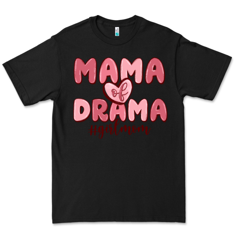 Mama Of Drama Girl Mom Premium Tee by MaliasSmallBusiness | Teevron