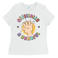 White officially a handful Ladies Tee - MaliasSmallBusiness