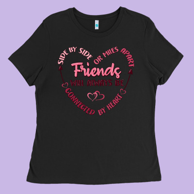 Side By Or Miles Apart Friends Will Always Be Conn Ladies Tee Designed By Maliassmallbusiness
