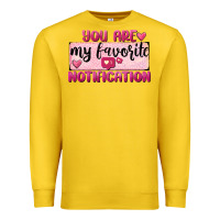 Lemon You Are My Favorite Notification Premium Sweatshirt - FaDigitalArtStudio
