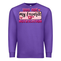 Purple You Are My Favorite Notification Premium Sweatshirt - FaDigitalArtStudio