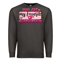 Smoke You Are My Favorite Notification Premium Sweatshirt - FaDigitalArtStudio