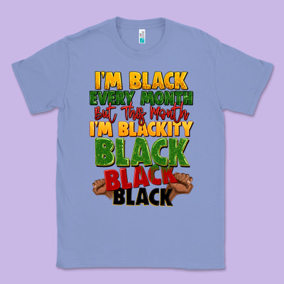 Juneteenth Im Black Every Month Classic Tee Designed By Lillyallendesigns