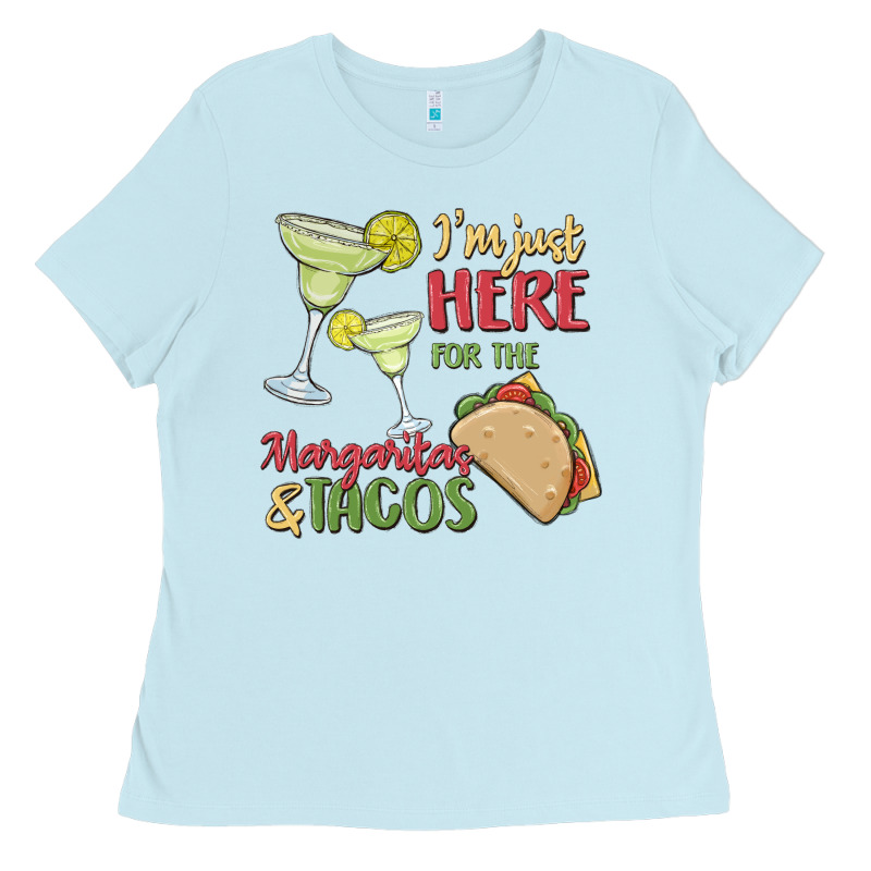 I'm Here For The Margaritas And Tacos Ladies Tee by MaliasSmallBusiness | Teevron