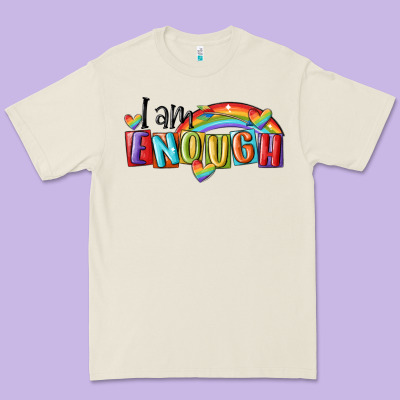 I Am Enough Lgbt Premium Tee Designed By Maliassmallbusiness