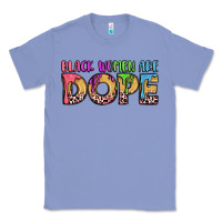 Colony Blue black women are dope Classic Tee - LillyAllenDesigns