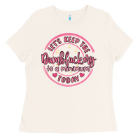 Bone dumbfuckery to minimum Ladies Tee - MaliasSmallBusiness