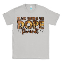 Moon Dust black women are dope periodt Classic Tee - LillyAllenDesigns