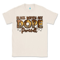 Natural black women are dope periodt Classic Tee - LillyAllenDesigns