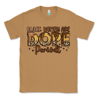 Toasted Coconut black women are dope periodt Classic Tee - LillyAllenDesigns