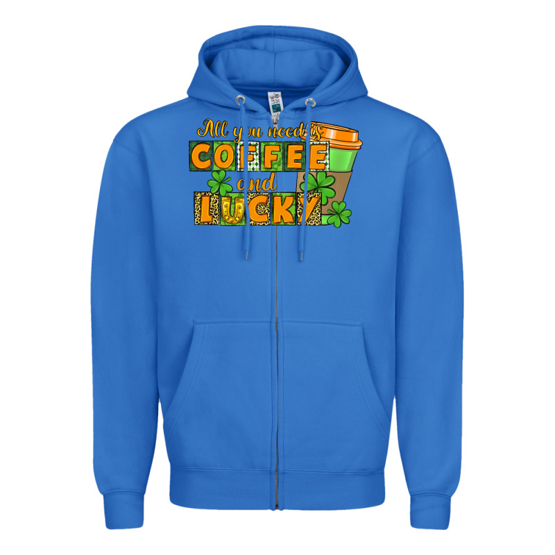 All You Need Is Coffee And Lucky Zipper Hoodie by CowGirlArtShop | Teevron