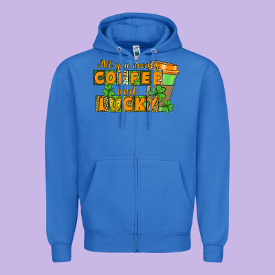 All You Need Is Coffee And Lucky Zipper Hoodie Designed By Cowgirlartshop