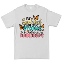 Dove Grey i have survived too many storms to be bothered by raindrops malia Premium Tee - MaliasSmallBusiness