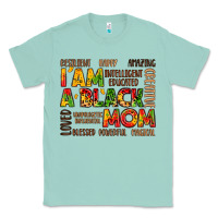 Seafoam i am a black mom Classic Tee - LillyAllenDesigns