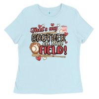 Baby Blue that's my brother on that field  baseball Ladies Tee - MaliasSmallBusiness