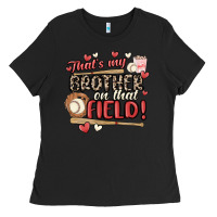 Black that's my brother on that field  baseball Ladies Tee - MaliasSmallBusiness