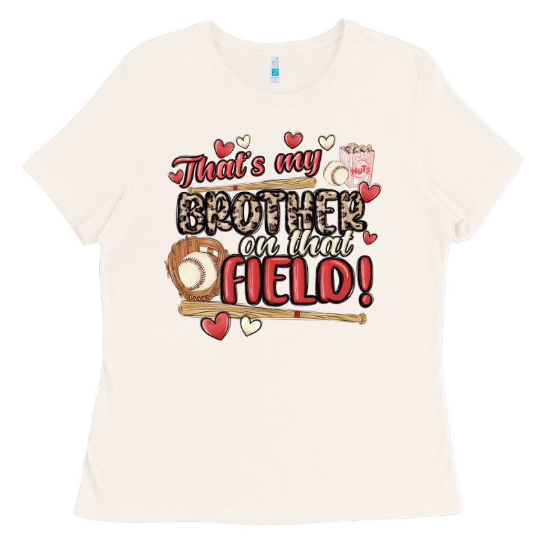 That's My Brother On That Field  Baseball Ladies Tee by MaliasSmallBusiness | Teevron
