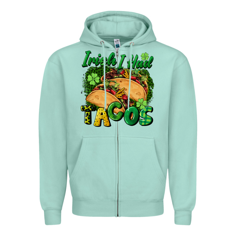 Irish I Had Tacos Zipper Hoodie by CowGirlArtShop | Teevron