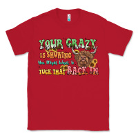 Red your crazy is showing cow Classic Tee - LillyAllenDesigns