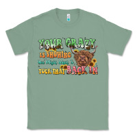 Sage your crazy is showing cow Classic Tee - LillyAllenDesigns