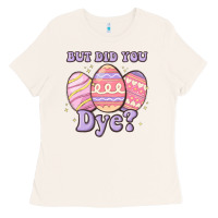 Bone but did you dye Ladies Tee - MaliasSmallBusiness