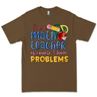 Cacao im a math teacher of course i have problems Premium Tee - MaliasSmallBusiness