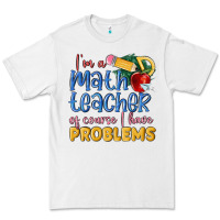 White im a math teacher of course i have problems Premium Tee - MaliasSmallBusiness